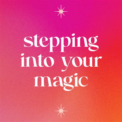 Step into your magic